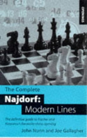 The Complete Najdorf: Modern Lines: The Definitive Guide to Fischer and Kasparov's Favorite Chess Opening (Paperback)
