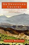 An Unsettled Country: Changing Landscapes of the American West (Calvin P. Horn Lectures in Western History and Culture) An Unsettled Country: Changing Landscapes of the American West (Calvin P. Horn Lectures in Western History and Culture)