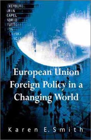 European Union Foreign Policy in a Changing World (Paperback)