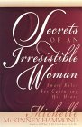 Secrets of an Irresistible Woman: Smart Rules for Capturing His Heart