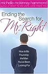 Ending The Search For Mr. Right: How to Be Found by the Man You've Been Looking For