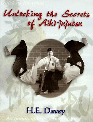Unlocking the Secrets of Aiki-Jujutsu (Paperback)