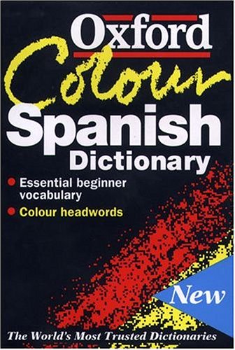The Oxford Color Spanish Dictionary: Spanish-English, English-Spanish/Espanol-Ingles, Ingles-Espanol (Calendar)