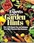The Experts Book of Garden Hints: Over 1,500 Organic Tips and Techniques from 250 of America's Best Gardners