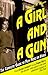 A Girl and a Gun: The Compl...