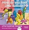 How Do You Feel, Little Balloon? (Little Talentum: Multiple Intelligences In Early Childhood) (Personal & Social Collection)