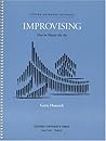 Improvising: How to master the art Improvising: How to master the art