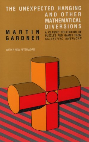 The Unexpected Hanging and Other Mathematical Diversions (Paperback)