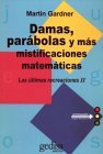 Damas, parabolas y mas mistificaciones matematicas