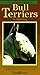 A Dog Owner's Guide to Bull Terriers by Dieter Fleig