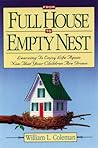 From Full House to Empty Nest/Learning How to Enjoy Life Again Now That Your Children Are Grown