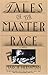 Tales of the Master Race by Marcie Hershman