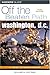 Washington, D.C. Off the Beaten Path