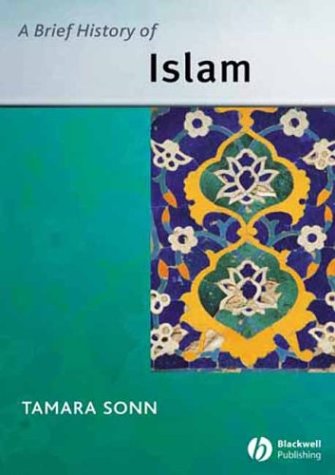 A Brief History of Islam (Wiley Blackwell Brief Histories of Religion)