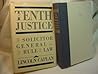 The Tenth Justice: The Solicitor General and the Rule of Law The Tenth Justice: The Solicitor General and the Rule of Law