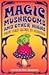 Magic Mushrooms and Other H...