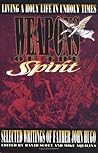 Weapons of the Spirit: Selected Writings of Father John Hugo