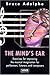 The Mind's Ear by Bruce Adolphe