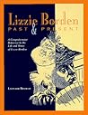 Lizzie Borden, Past & Present: A Comprehensive Reference to the Life and Times of Lizzie Borden