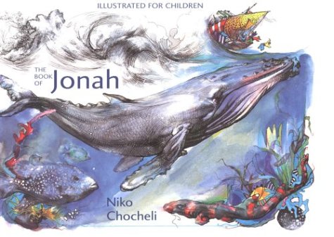 The Book of Jonah: Illustrated for Children by Niko Chocheli (Hardcover)
