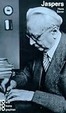 Karl Jaspers in Selbstzeugnissen und Bilddokumenten Karl Jaspers in Selbstzeugnissen und Bilddokumenten