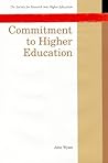 Commitment to Higher Education: Seven West European Thinkers on the Essence of the University : Max Horkheimer, Karl Jaspers, F.R. Leavis, J.H. Newma Commitment to Higher Education: Seven West European Thinkers on the Essence of the University : Max Horkheimer, Karl Jaspers, F.R. Leavis, J.H. Newma