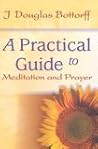 A Practical Guide to Meditation and Prayer A Practical Guide to Meditation and Prayer