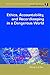Ethics, Accountability, and Recordkeeping in a Dangerous World by Richard J. Cox Ethics, Accountability, and Recordkeeping in a Dangerous World by Richard J. Cox