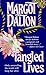 Tangled Lives by Margot Dalton