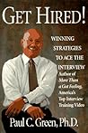 Get Hired!: Winning Strategies to Ace the Interview