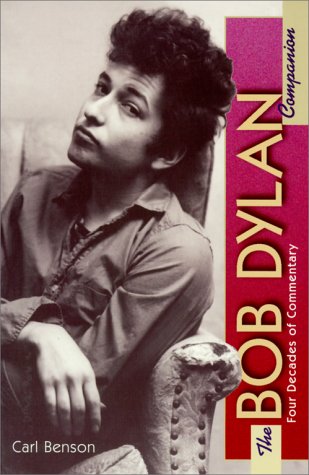 The Bob Dylan Companion: Four Decades of Commentary (The Companion Series)
