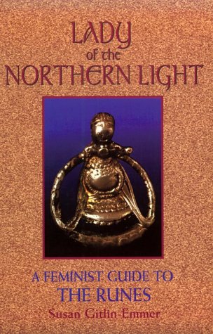 Lady of the Northern Light: A Feminist Guide to the Runes (Paperback)