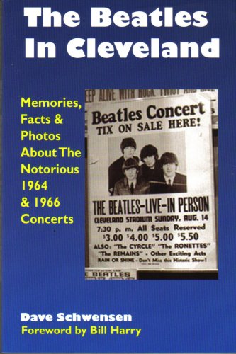 The Beatles In Cleveland: Memories, Facts & Photos About The Notorious 1964 & 1966 Concerts (Paperback)