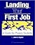 Landing Your First Job: A G...