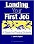 Landing Your First Job by John S. Rigden