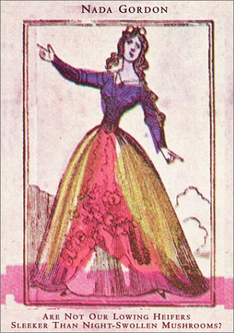 Are Not Our Lowing Heifers Sleeker Than Night-Swollen Mushrooms? (Paperback)