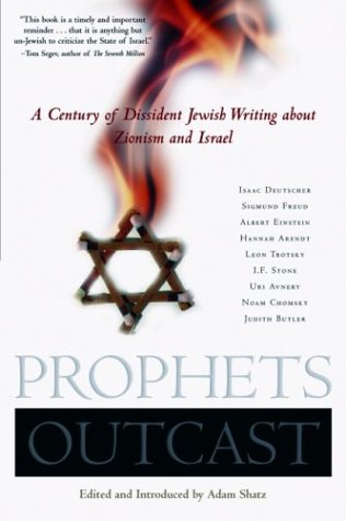 Prophets Outcast: A Century of Dissident Jewish Writing about Zionism and Israel (Paperback)