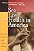 Sex, Love, and Health in America by Edward O. Laumann
