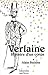 VERLAINE HISTOIRE D UN CORPS