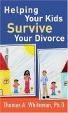 Helping Your Kids Survive Your Divorce Helping Your Kids Survive Your Divorce
