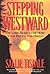 Stepping Westward by Sallie Tisdale