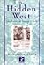 The Hidden West: Journeys i...