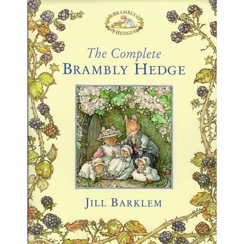 The Complete Brambly Hedge Brambly Hedge 1 8 By Jill Barklem