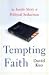 Tempting Faith: An Inside S...