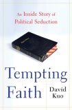 Tempting Faith: An Inside Story of Political Seduction (Hardcover)