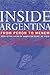 Inside Argentina from Peron to Menem: 1950-2000 From an American Point of View