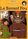 Le Savant fou (Adèle Blanc-Sec #3)
