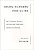 Brain Surgery for Suits by Robert Solomon