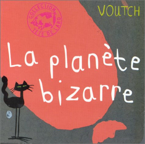 La Planète bizarre (Hardcover)