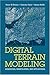 Digital Terrain Modeling: Acquisition, Manipulation and Applications (Artech House Remote Sensing Library)